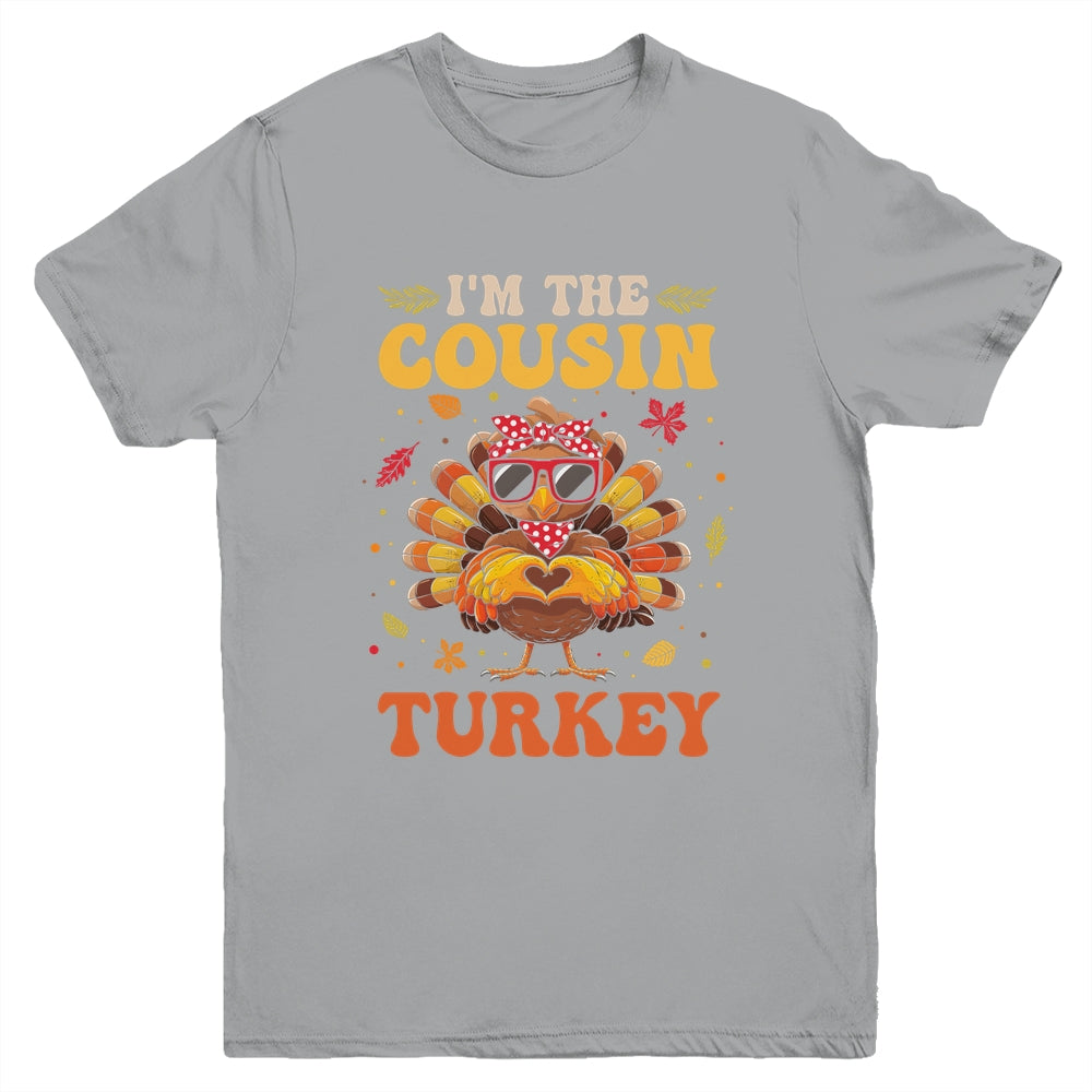 I'm The Cousin Turkey Matching Family Thanksgiving Costume Youth Shirt | teecentury