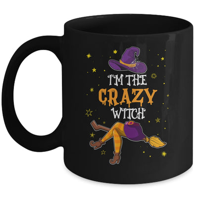 I'm The Crazy Witch Funny Halloween Matching Group Costume Mug | teecentury