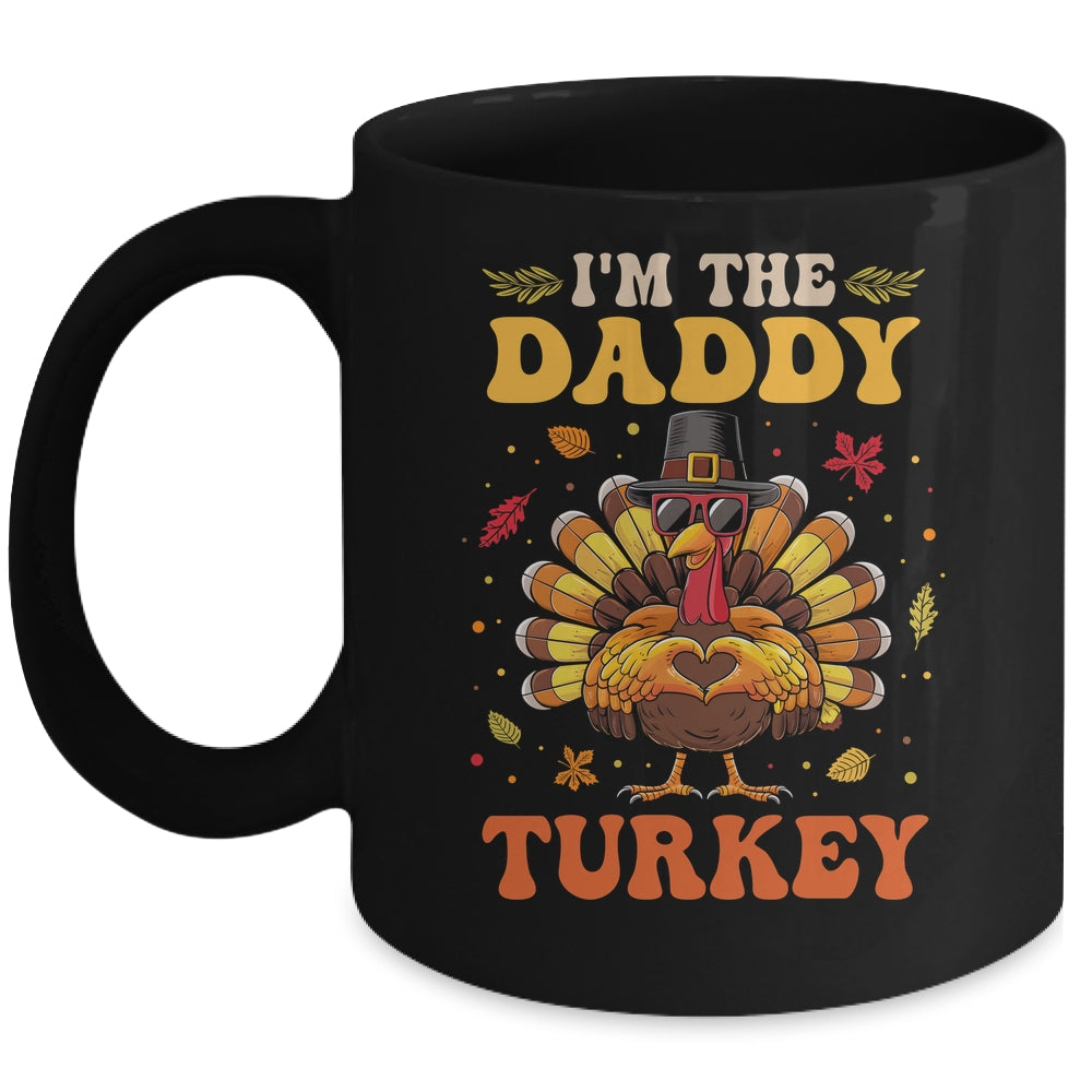 I'm The Daddy Turkey Matching Family Thanksgiving Costume Mug | teecentury