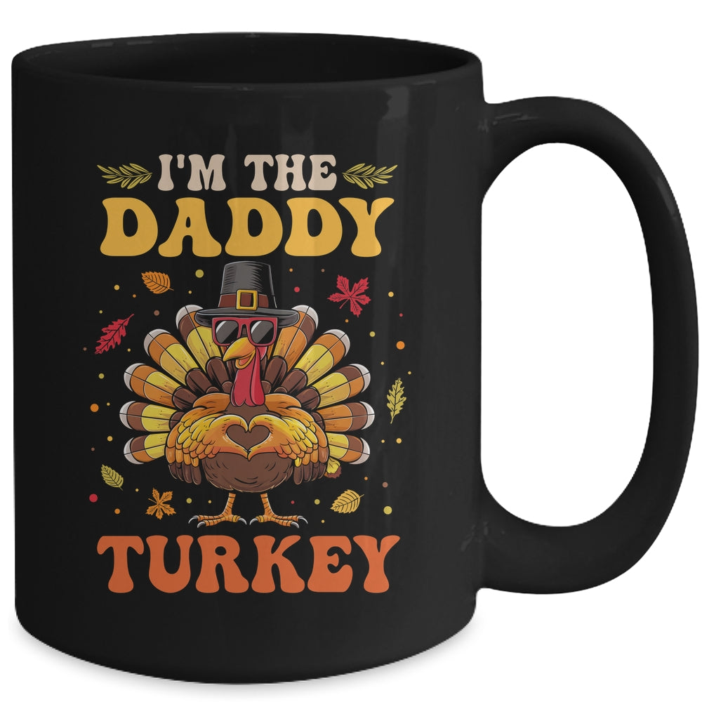 I'm The Daddy Turkey Matching Family Thanksgiving Costume Mug | teecentury
