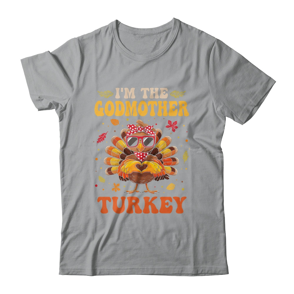 I'm The Godmother Turkey Matching Family Thanksgiving Costume Shirt & Hoodie | teecentury