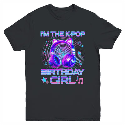 I'm The K-Pop Birthday Girl K-pop Korean Family Birthday Youth Shirt | teecentury