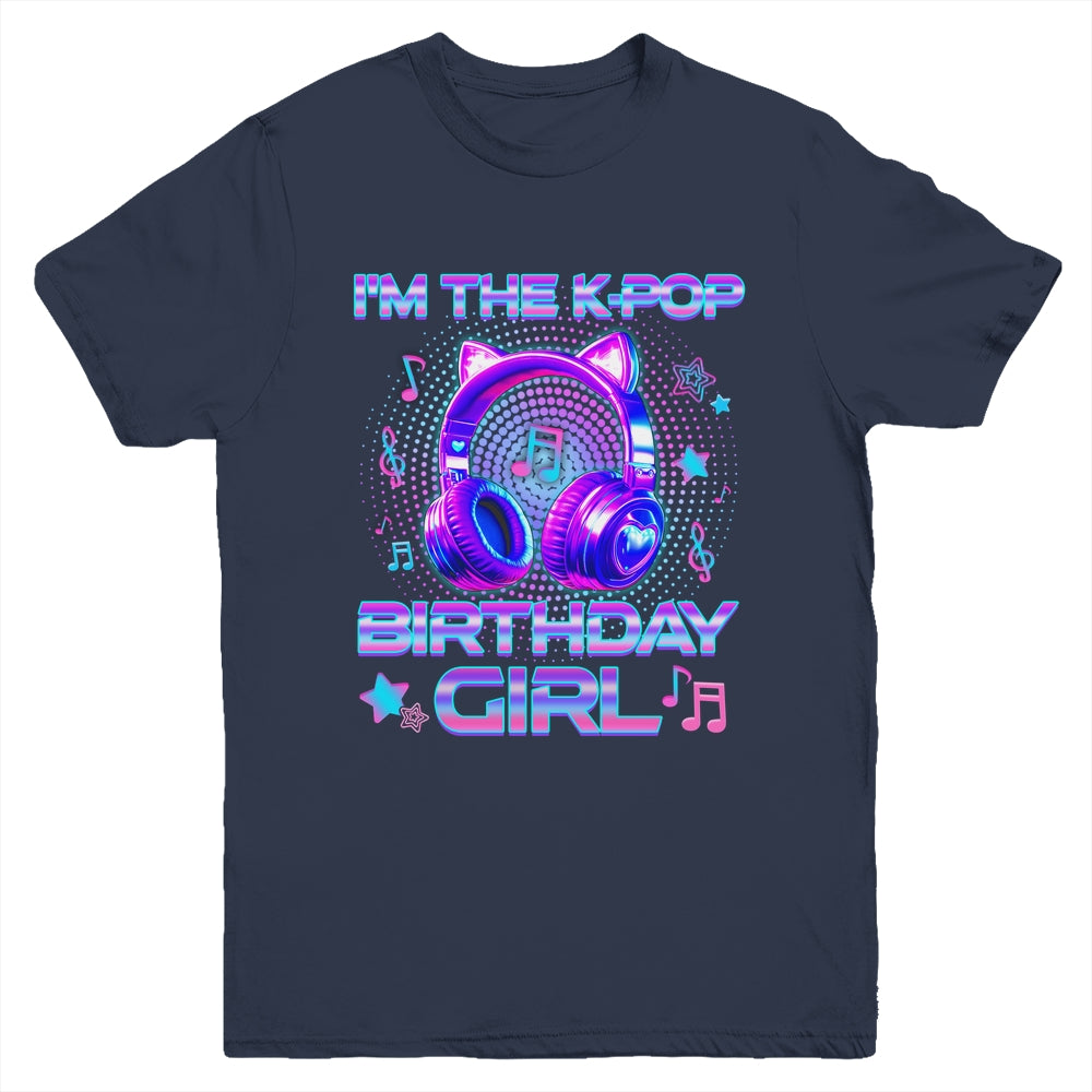 I'm The K-Pop Birthday Girl K-pop Korean Family Birthday Youth Shirt | teecentury