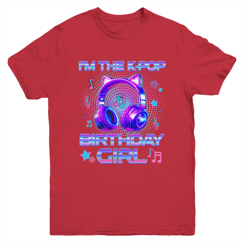 I'm The K-Pop Birthday Girl K-pop Korean Family Birthday Youth Shirt | teecentury