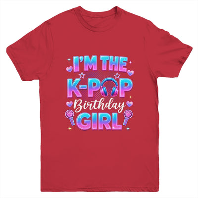 I'm The K-Pop Birthday Girl Korean Music Lovers Family Youth Shirt | teecentury