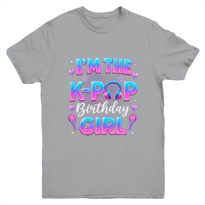 I'm The K-Pop Birthday Girl Korean Music Lovers Family Youth Shirt | teecentury