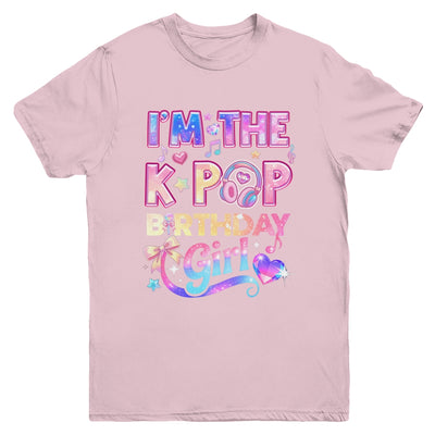 I'm The K-Pop Birthday Girl Korean Music Lovers Youth Shirt | teecentury