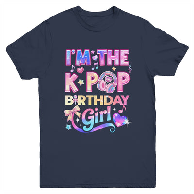 I'm The K-Pop Birthday Girl Korean Music Lovers Youth Shirt | teecentury