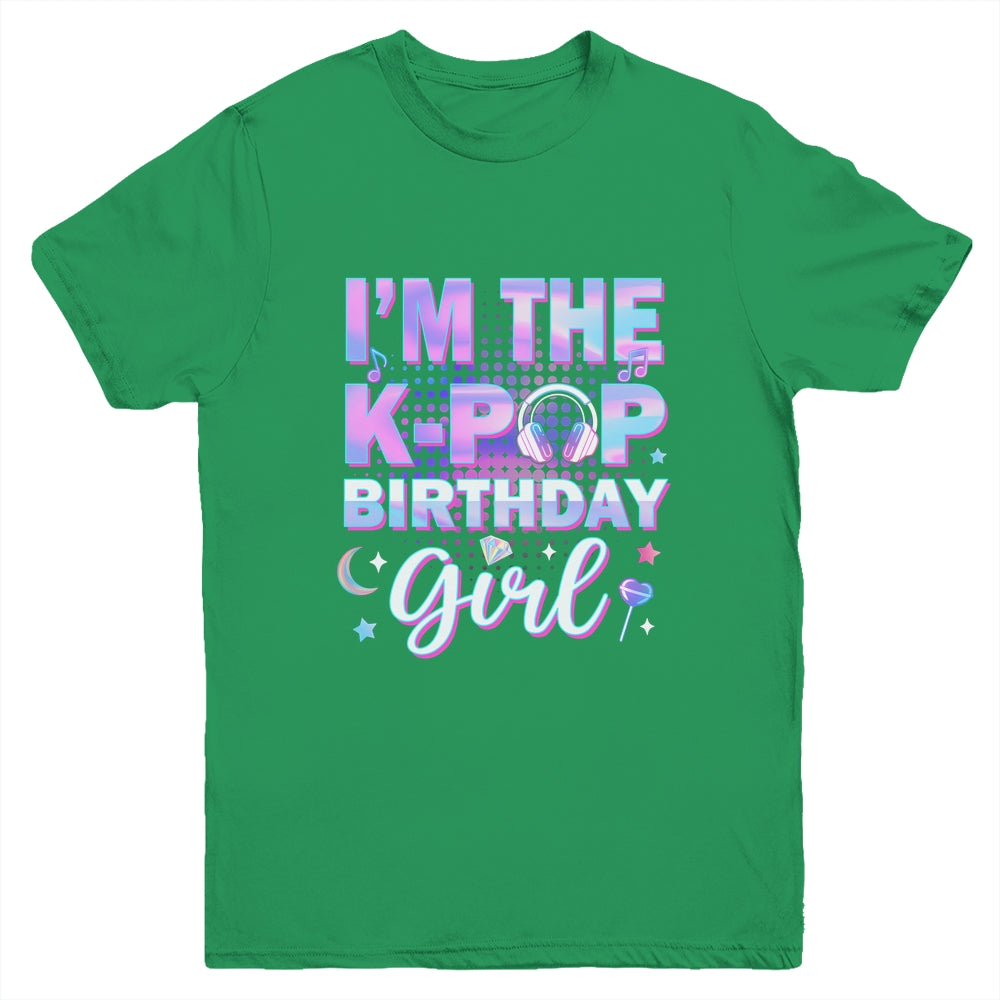 I'm The K-Pop Birthday Girl Matching Family Music Youth Shirt | teecentury