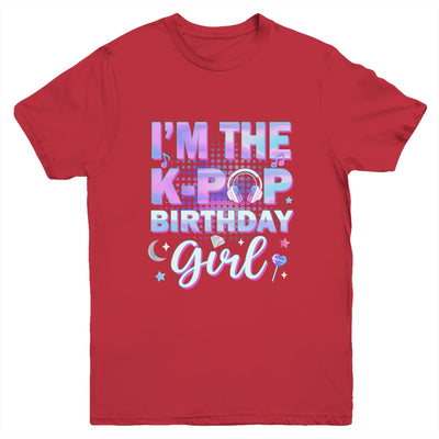 I'm The K-Pop Birthday Girl Matching Family Music Youth Shirt | teecentury