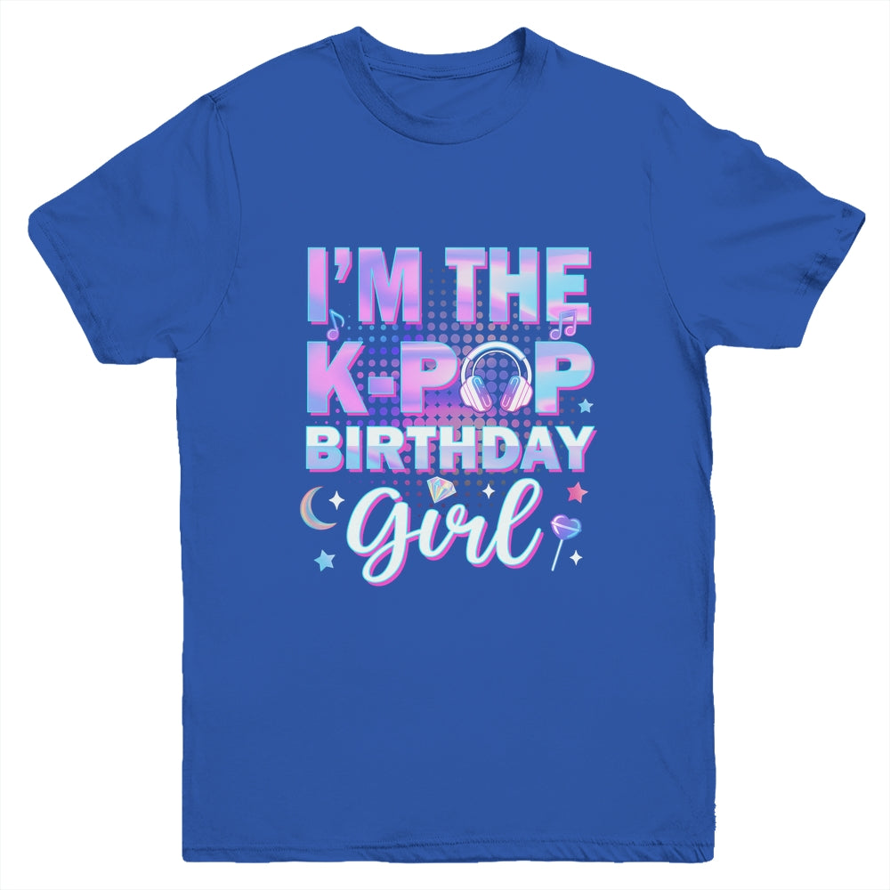 I'm The K-Pop Birthday Girl Matching Family Music Youth Shirt | teecentury
