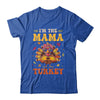I'm The Mama Turkey Matching Family Thanksgiving Costume Shirt & Hoodie | teecentury