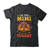 I'm The Mimi Turkey Matching Family Thanksgiving Costume Shirt & Hoodie | teecentury