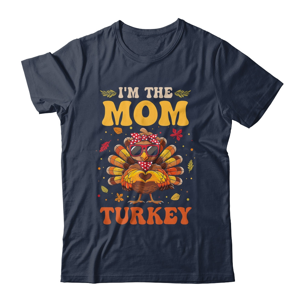 I'm The Mom Turkey Matching Family Thanksgiving Costume Shirt & Hoodie | teecentury