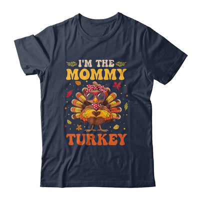 I'm The Mommy Turkey Matching Family Thanksgiving Costume Shirt & Hoodie | teecentury