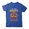 I'm The Mommy Turkey Matching Family Thanksgiving Costume Shirt & Hoodie | teecentury