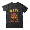 I'm The Nana Turkey Matching Family Thanksgiving Costume Shirt & Hoodie | teecentury