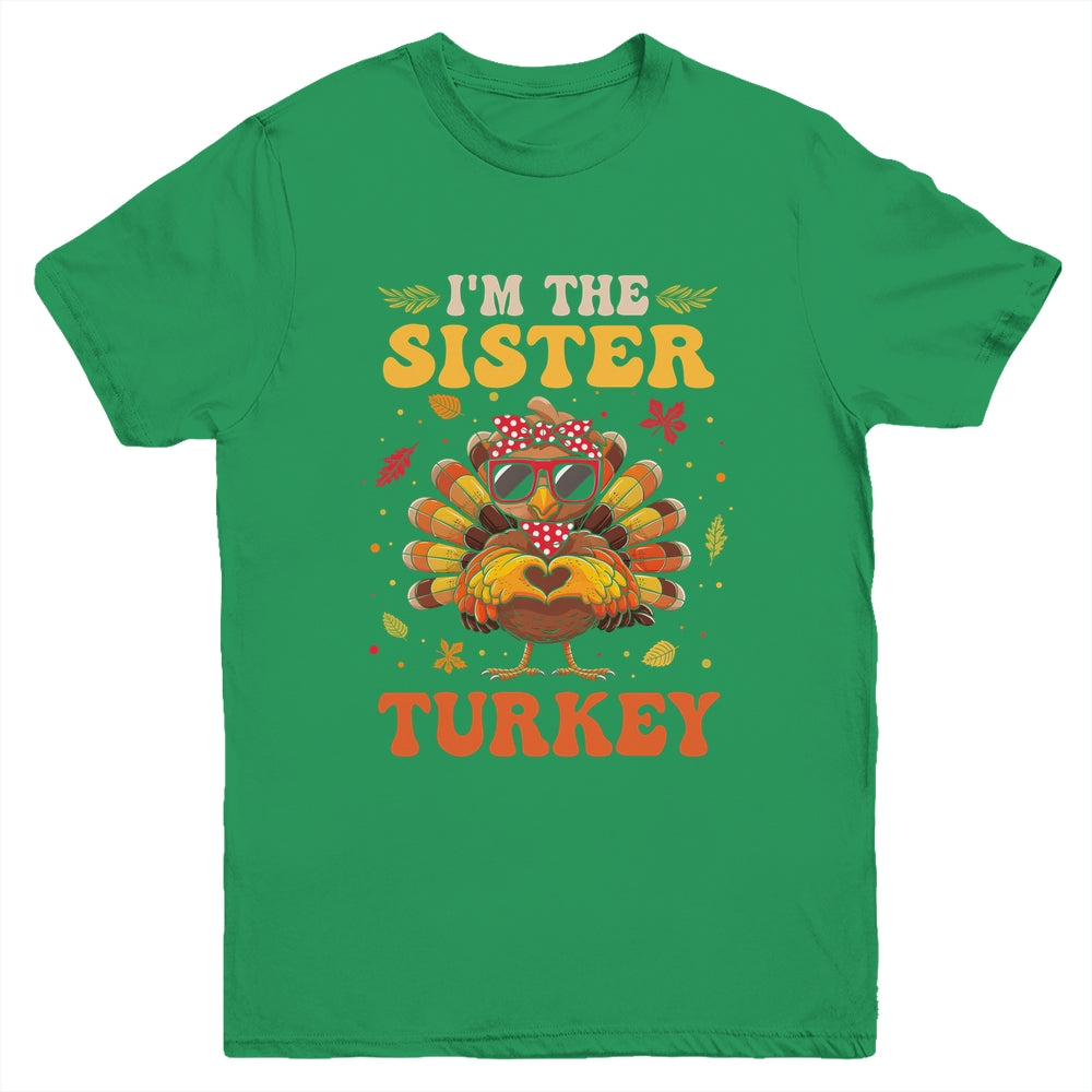 I'm The Sister Turkey Matching Family Thanksgiving Costume Youth Shirt | teecentury