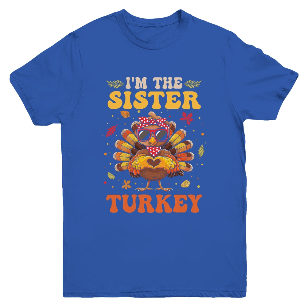 I'm The Sister Turkey Matching Family Thanksgiving Costume Youth Shirt | teecentury