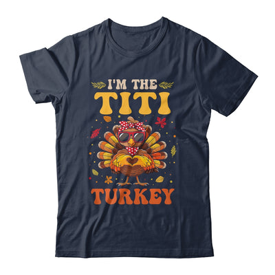 I'm The Titi Turkey Matching Family Thanksgiving Costume Shirt & Hoodie | teecentury