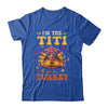 I'm The Titi Turkey Matching Family Thanksgiving Costume Shirt & Hoodie | teecentury