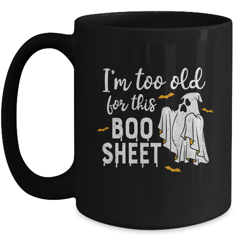 I'm Too Old For This Boo Funny Halloween Beer Ghost Mug | teecentury