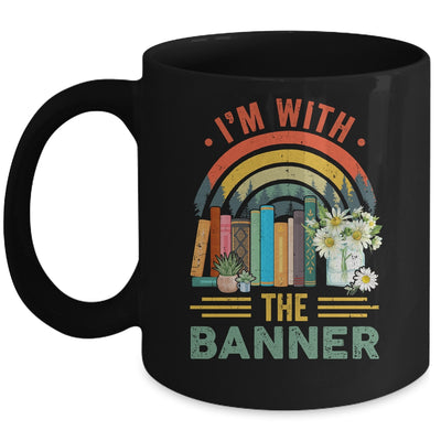 I'm With The Banned Books I Read Banned Reader Books Lover Mug | teecentury