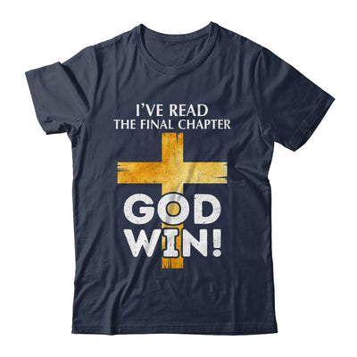 I've Read The Final Chapter God Wins Christian Faith Cross Shirt & Hoodie | teecentury