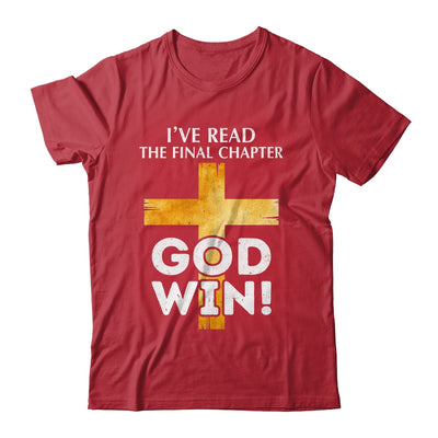 I've Read The Final Chapter God Wins Christian Faith Cross Shirt & Hoodie | teecentury