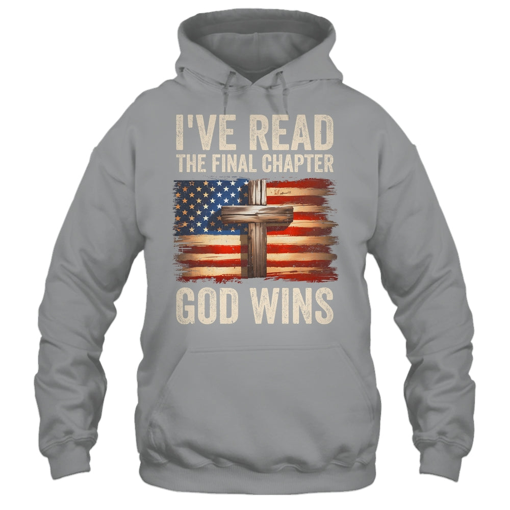 I've Read The Final Chapter God Wins Religious Christian Shirt & Hoodie | teecentury