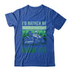 Id Rather Be Mowing Funny Lawn Mowing Lawn Mower For Men Shirt & Tank Top | teecentury