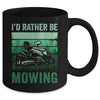 Id Rather Be Mowing Funny Lawn Mowing Lawn Mower For Men Mug | teecentury