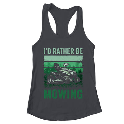 Id Rather Be Mowing Funny Lawn Mowing Lawn Mower For Men Shirt & Tank Top | teecentury
