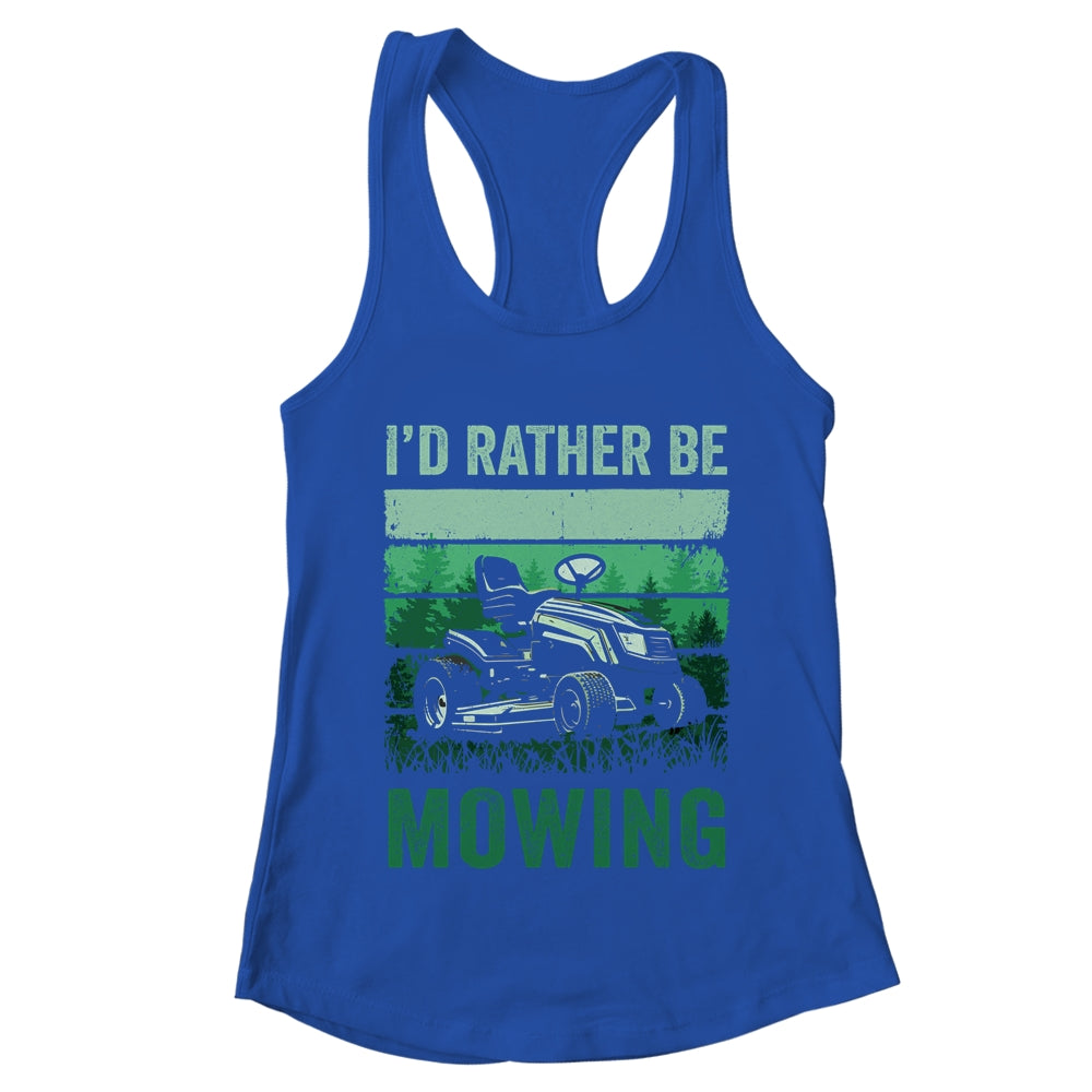 Id Rather Be Mowing Funny Lawn Mowing Lawn Mower For Men Shirt & Tank Top | teecentury