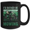 Id Rather Be Mowing Funny Lawn Mowing Mower For Men Retro Mug | teecentury