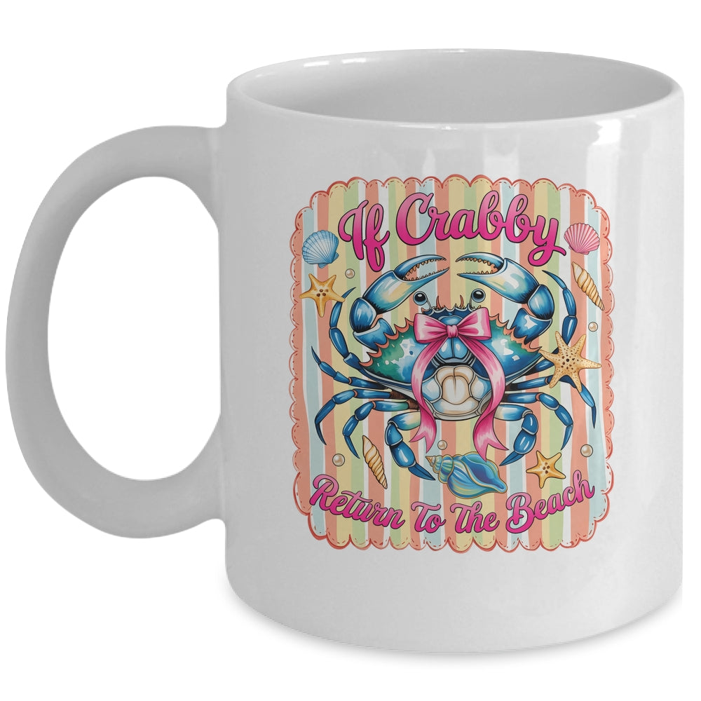 If Crabby Return To The Beach Funny Preppy Coquette Summer Mug | teecentury