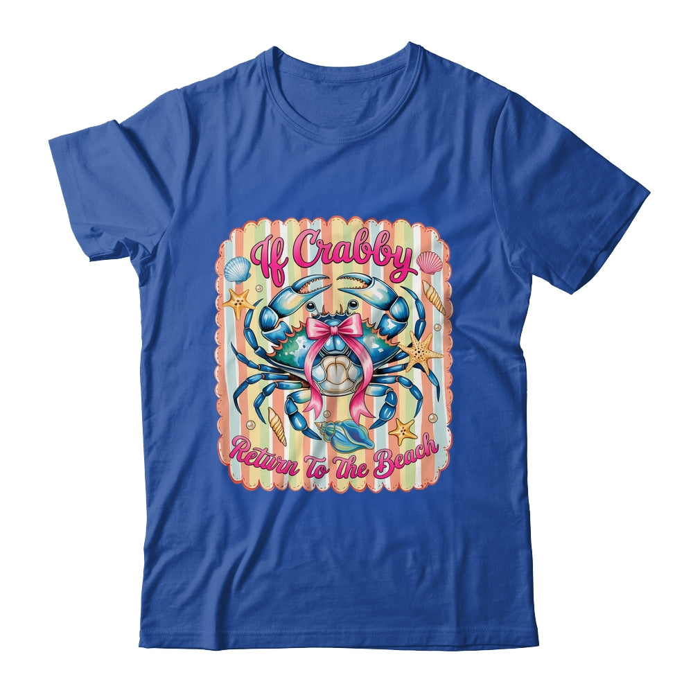 If Crabby Return To The Beach Funny Preppy Coquette Summer Shirt & Tank Top | teecentury