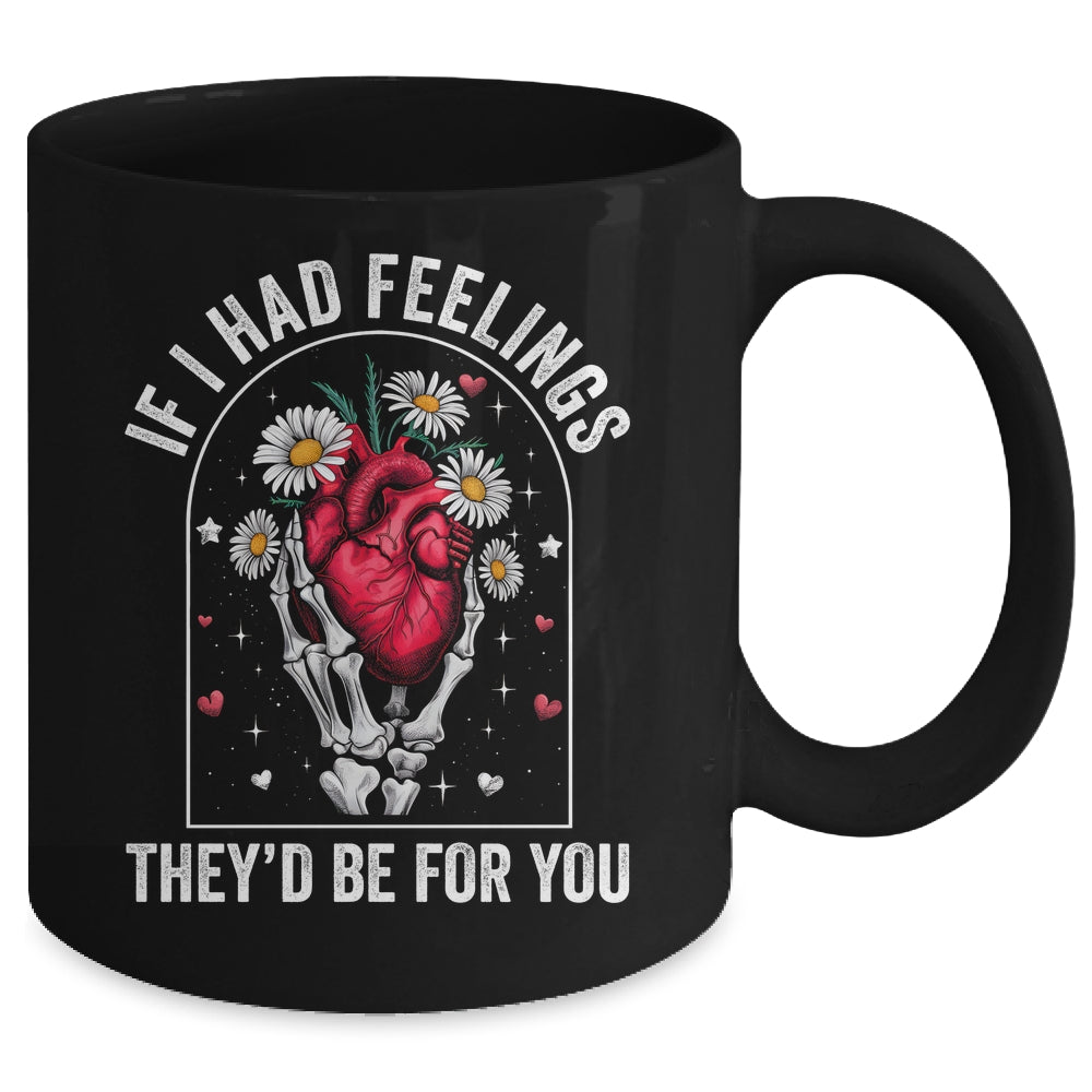 If I Had Feelings Funny Valentine Skeleton Heart Men Women Mug | teecentury