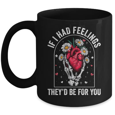 If I Had Feelings Funny Valentine Skeleton Heart Men Women Mug | teecentury