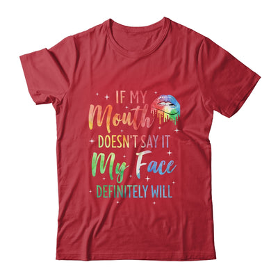 If My Mouth Doesn't Say It My Face Definitely Will Retro Shirt & Tank Top | teecentury