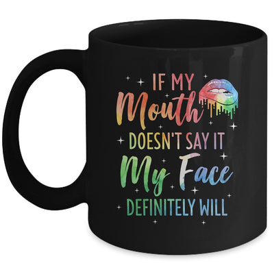 If My Mouth Doesn't Say It My Face Definitely Will Retro Mug | teecentury