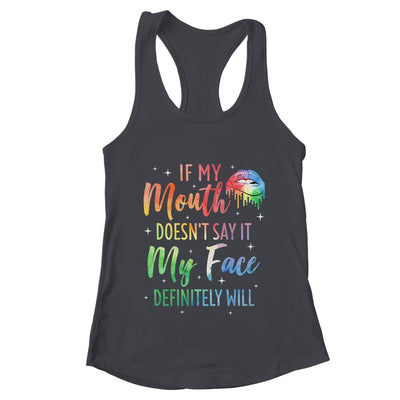 If My Mouth Doesn't Say It My Face Definitely Will Retro Shirt & Tank Top | teecentury