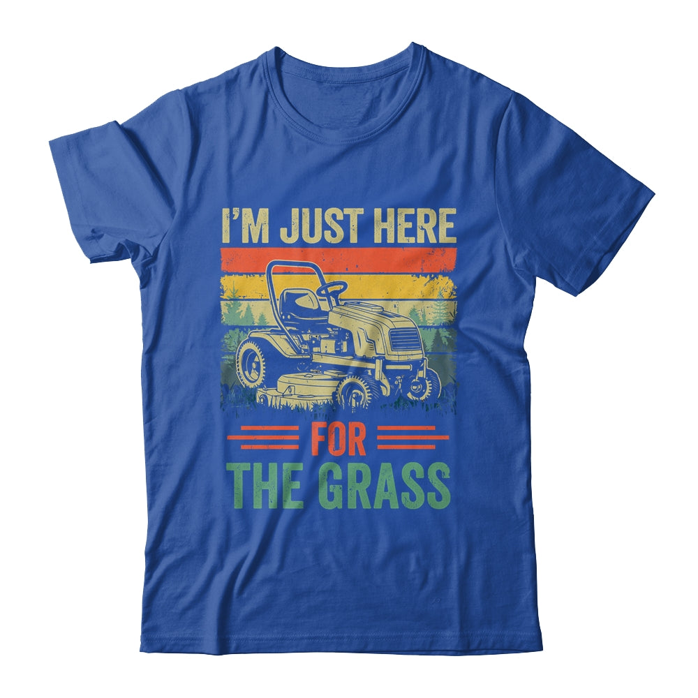Im Just Here For The Grass Mowing Funny Lawn Mower Gardening Shirt & Tank Top | teecentury