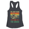 Im Just Here For The Grass Mowing Funny Lawn Mower Gardening Shirt & Tank Top | teecentury