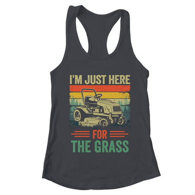 Im Just Here For The Grass Mowing Funny Lawn Mower Gardening Shirt & Tank Top | teecentury