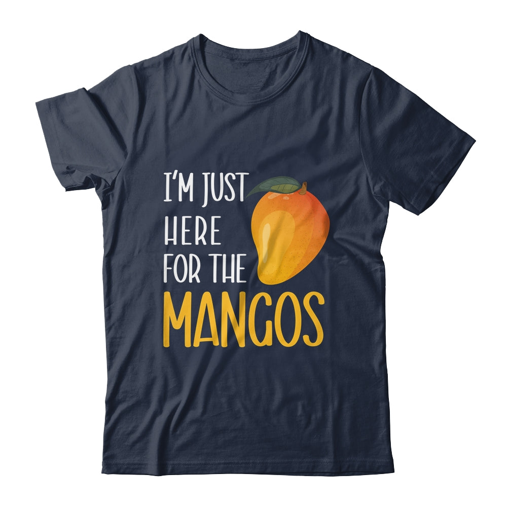 Im Just Here For The Mangos Fruit Lover Design For Men Women Shirt & Tank Top | teecentury