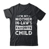 Im My Mother In Laws Favorite Child Funny Mothers Day Shirt & Hoodie | teecentury