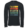 Im My Mother In Laws Favorite Child Funny Mothers Day Retro Shirt & Hoodie | teecentury