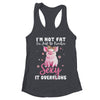 Im Not Fat Im Just So Freakin Sexy It Overflows Cute Pig Shirt & Tank Top | teecentury