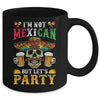 Im Not Mexican But Lets Party Sombrero Tacos Cinco De Mayo Mug | teecentury